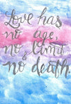 Love Has No Age No Limit And No Death - Art Print