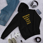 Women Don't Owe You Shit Hooded Sweatshirt