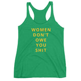 Women Don't Owe You Shit Women's Racerback Tank