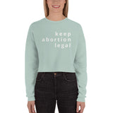 Keep Abortion Legal Crop Sweatshirt