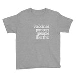 Vaccines Protect People Like Me Youth Short Sleeve T-Shirt
