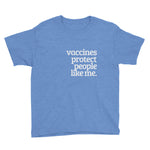 Vaccines Protect People Like Me Youth Short Sleeve T-Shirt