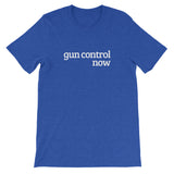 Gun Control Now Short-Sleeve Unisex T-Shirt