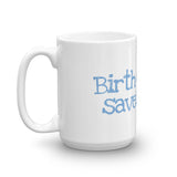 Birth Control Saves Lives Mug