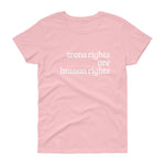 Trans Rights are Human Rights women's short sleeve t-shirt
