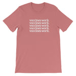 Vaccines Work Short-Sleeve Unisex T-Shirt