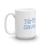 Birth Control Saved My Life Mug