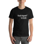 Fuck Bigots Short-Sleeve Unisex T-Shirt