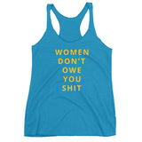 Women Don't Owe You Shit Women's Racerback Tank