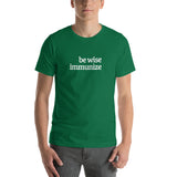 Be Wise Immunize Short-Sleeve Unisex T-Shirt
