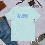 I'm a Person Not a Womb Short-Sleeve Unisex T-Shirt