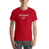 Woman Up Short-Sleeve Unisex T-Shirt