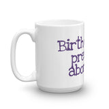 Birth Control Prevents Abortions Mug