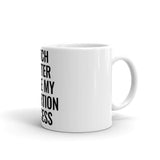 Bitch Better Have My Abortion Access Mug