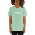 I will not let hate win Short-Sleeve Unisex T-Shirt