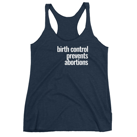 Birth Control Prevents Abortions Women's Racerback Tank