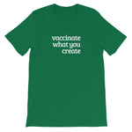 Vaccinate What You Create Short-Sleeve Unisex T-Shirt