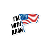 I’m with Ilhan Bubble-free stickers