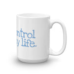 Birth Control Saved My Life Mug