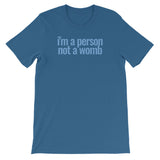 I'm a Person Not a Womb Short-Sleeve Unisex T-Shirt
