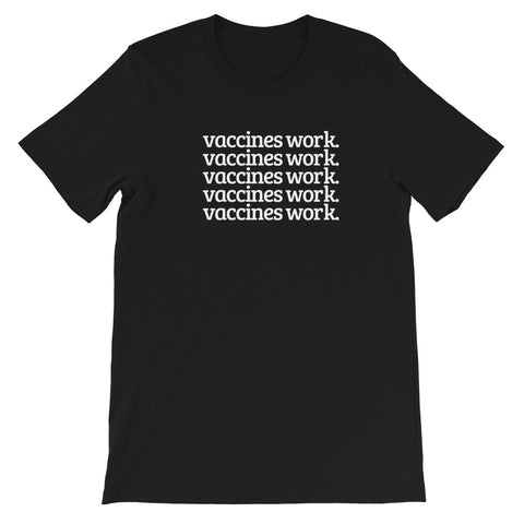 Vaccines Work Short-Sleeve Unisex T-Shirt