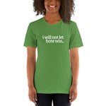 I will not let hate win Short-Sleeve Unisex T-Shirt