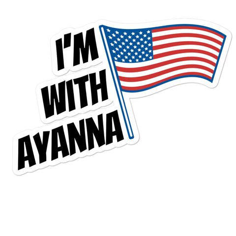 I’m with Ayanna Bubble-free stickers