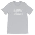 Vaccines Work Short-Sleeve Unisex T-Shirt