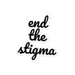 End the Stigma Bubble-free stickers