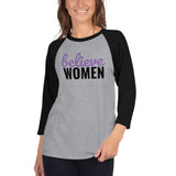 Believe Women 3/4 sleeve raglan shirt