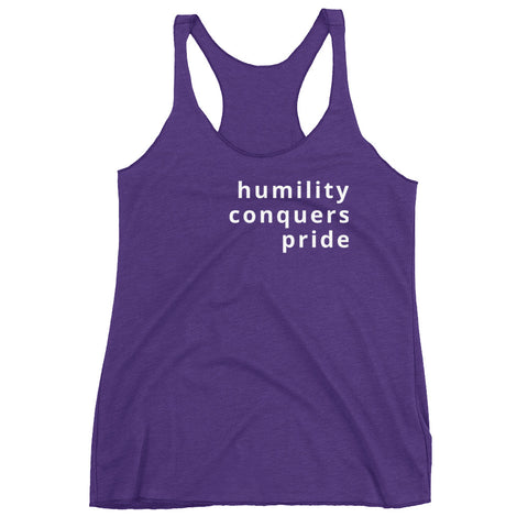 Humility Conquers Pride Women's Racerback Tank