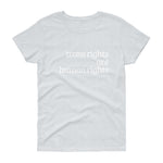 Trans Rights are Human Rights women's short sleeve t-shirt