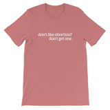 Don't Like Abortion Short-Sleeve Unisex T-Shirt